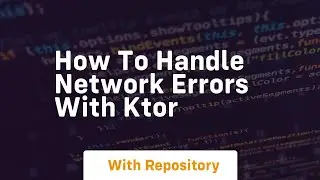 how to handle network errors with ktor