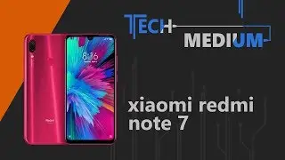 Xiaomi redmi note 7 review - Tech Medium E11