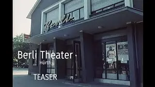 Kinokultur im Rheinland - Berli Theater H&uuml;rth (Teaser)
