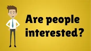 Business Ideas: Are People Interested?