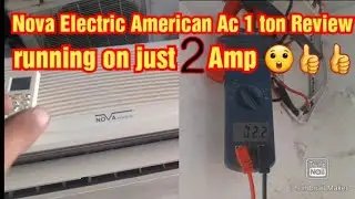 1 Ton American Ac Running On 2 Amps. Nova Electric Brand Ac Complete Review just 2 Amps