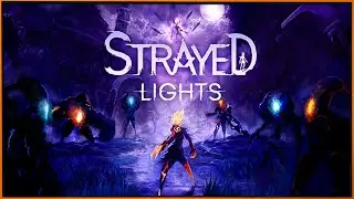 Strayed Lights - интересный Souls Like с необычными механиками парирования