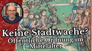 Keine Stadtwache? &Ouml;ffentliche Ordnung im Sp&auml;tmittelalter