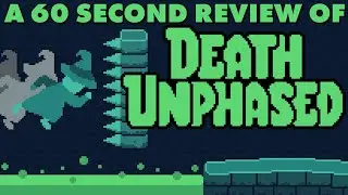 Death Unphased | A 60 Second Review
