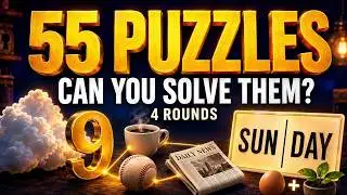 55 PUZZLES! HOW MANY CAN YOU SOLVE?