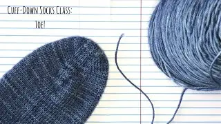 Toe - Cuff-Down Sock Knitting Tutorial