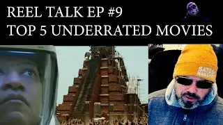 REEL TALK ep 9 top 5 underrated movies