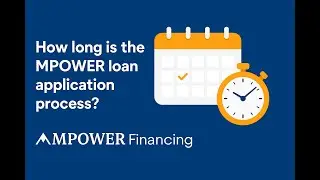 How long is the MPOWER Loan Application Process-MPOWER Financing