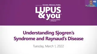 Lupus & You: Understanding Sjogren&rsquo;s and Raynaud&rsquo;s