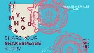 My Shakespeare Story - #MySHX400