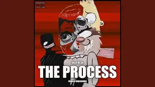 The Process