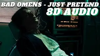 BAD OMENS  - Just Pretend (8D MUSIC) | BEST SONG FROM 2023