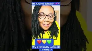 Why is Akosua Serwaa still Trending? #ghana #youtubegrowth #twi #daddylumba