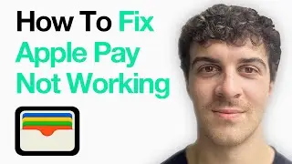 How To Fix Apple Pay Not Working - Solved (Add Card To Apple Wallet) (2025 Guide)