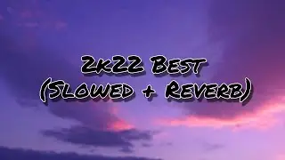 2022 Best Remix || Slowed+Reverb || Lofi Song #trending #Dreamlofi #arjitsingh