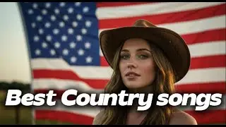 Best Country Road Anthems 🚙 | Relaxing Country Life Soundtrack