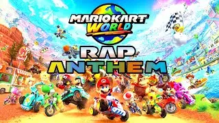 MARIO KART WORLD RAP ANTHEM