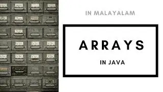 6. Arrays in Java - Part 1 - One Dimensional Arrays (Java Malayalam Tutorial)