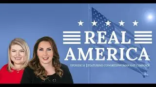 Real America Season 1, Episode 14: Rep. Kat Cammack