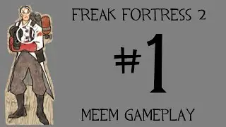 TF2: Freak Fortress 2 (MeeM Gameplay)