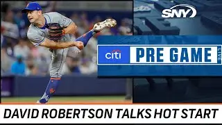Mets reliever David Robertson discusses hot start to season with Steve Gelbs | Mets Pre Game | SNY