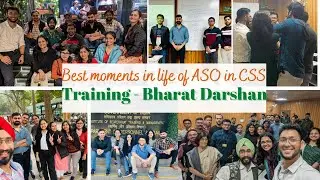 Best moments in life of an ASO in CSS | SSC CGL 2018 ASOs | Vlog 1 - ISTM Training- Bharat Darshan😍