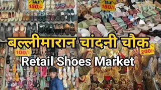 Ballimaran Chandni Chowk Shoes Market || Footwear Wholesale Retail Market in Delhi || Ballimaran ❤️
