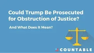 Obstruction of Justice Explained