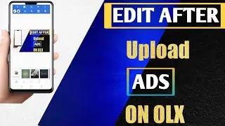 How to edit after upload ads on olx 2021