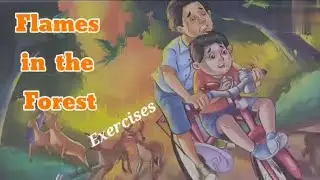 All Q/A | Flames in the Forest | Enhanced English Alive | Class 7