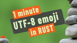 Having fun with UTF-8 in Rust!