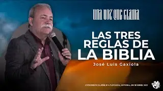 Las tres reglas de la biblia - José Luis Gaxiola