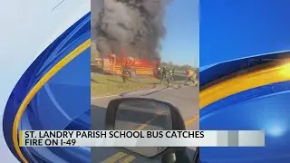 St. Landry Parish school board officials react to I-49 school bus fire