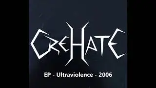 CreHatE - EP - Ultraviolence - 2006