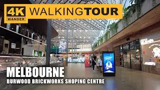 Burwood Brickworks Shopping Centre Walking Tour in Melbourne, Australia (4K 60fps)