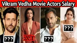 Vikram Vedha Movie 2022 Star Cast Salary Revealed | Hrithik Roshan | Saif Ali Khan | Radhika Apte