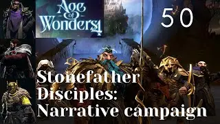 Stonefather Disciples A Narrative campaign | BRUTAL Age of Wonders 4 ep50
