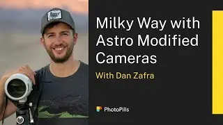 Milky Way Photography with Astro Modified Cameras with Dan Zafra | Live Class