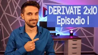 DERIVATE 2x10: Episodio 1