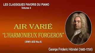 AIR VARIÉ “L’HARMONIEUX FORGERON” (HWV.430 No.4) – George Frideric Händel
