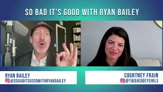 Courtney Frain, Co-Host of Two Judgey Girls - So Bad It's Good with Ryan Bailey