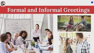 Greetimgs in English Formal And Informal Greetings Self Introduction