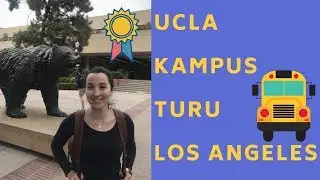 UCLA KAMPUS TURU /Los Angeles