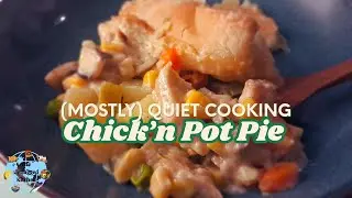 (mostly) Quiet Cooking Chick'n Pot Pie and Low Key Barcelona Daily Life