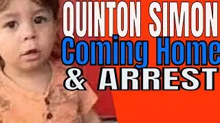 Quinton Simon Recovery ARREST of Mother