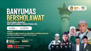 🔴[LIVE] BANYUMAS BERSHOLAWAT DALAM RANGKA HARI SANTRI NASIONAL DAN NU JAVA EXPO PCNU BANYUMAS