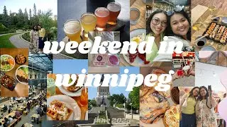 weekend in winnipeg | june 2025 - visiting sarah marie, the forks market, winnipeg eats, etc.