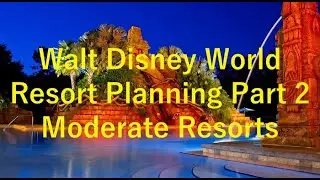 Walt Disney World Resort Planning Part 2 Moderate Resorts