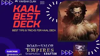 HOW TO USE KAAL KAAL BEST DECK TIPS & TRICKS #roadtovalorempires #games #viral #trending #gqming