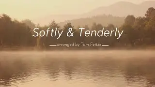 Softly and Tenderly arranged by Tom Fettke (SATB)